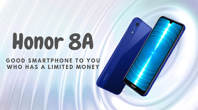 Honor 8A, Good Smartphone To You Who Has A Limited Money