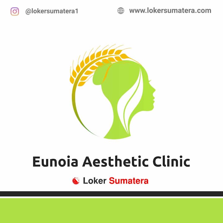 Loker Jambi | Lowongan Kerja Jambi, Klinik Pratama Eunoia sebagai Perawat, HRD, Supervisor, Dokter Loker Jambi | Lowongan Kerja Jambi, Klinik Pratama Eunoia sebagai Perawat, HRD, Supervisor, Dokter