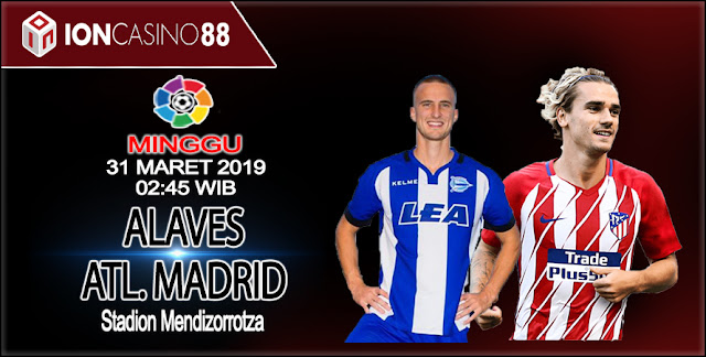  Prediksi Bola Alaves vs Atl. Madrid 31 Maret 2019