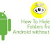 How to Hide Files and Folders on Android Without any App - SARVANAM