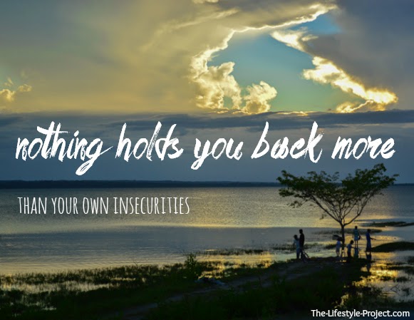 Motivational quote: Nothing holds you back more than your own insecurities