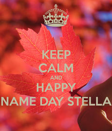 Στέλλα - Στέλιο - Στέργιε χρόνια πολλά