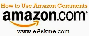 How to Use Amazon Comments : eAskme
