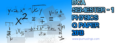GGSIPU BCA Semester 1 - Physics - End Term Paper (2013-14)