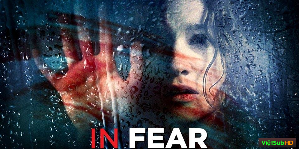 Phim Mê Lộ VietSub HD | In Fear 2013