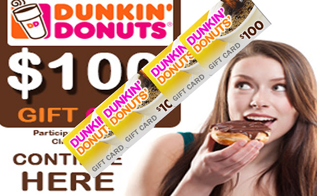 Get $100 Dunkin Donuts Gift Card! !! - Best Offer Free