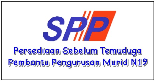 Persediaan Sebelum Temuduga Pembantu Pengurusan Murid N19 ...