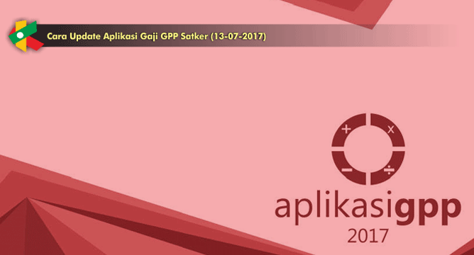 Cara Update Aplikasi Gaji GPP Satker (13-07-2017) Cara Update Aplikasi Gaji GPP Satker (13-07-2017)