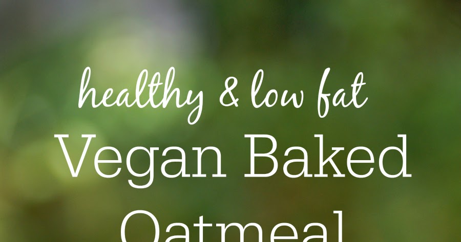Southern In Law: Recipe: The Best Vegan Baked Oatmeal