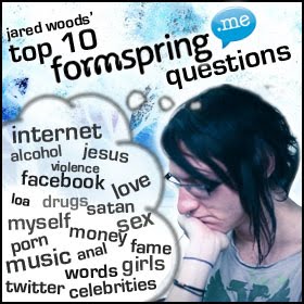 Jared Woods' Top 10 Formspring Questions