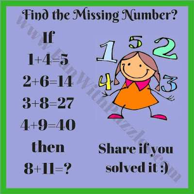 If 1+4=5, 2+6=14, 3+8=27, 4+9=40 Then 8+11=?. Can you solve this Logic Maths Brain Cracking Puzzle Question?