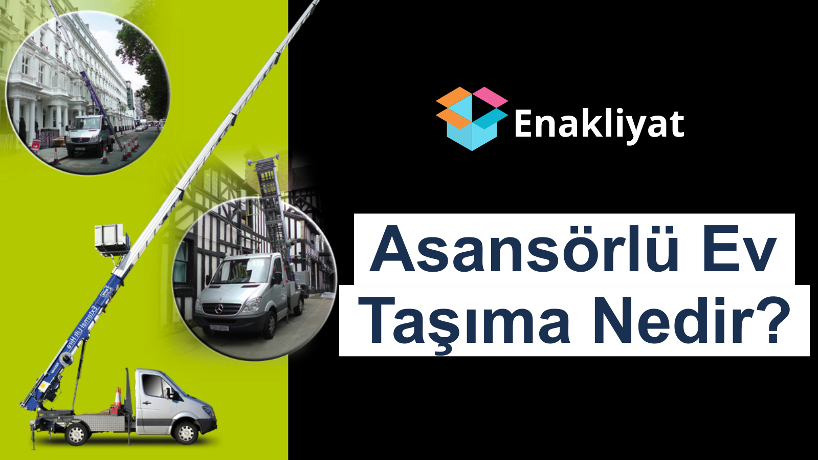 Asansörlü Ev Taşıma Hizmeti Enakliyat Blog