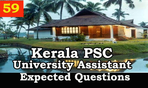 Kerala PSC : Expected Question for University Assistant Exam - 59