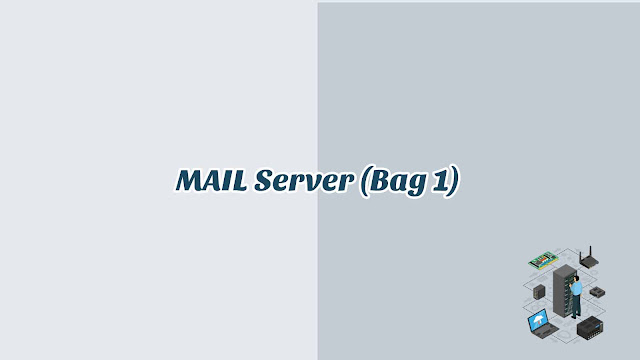 BAB 11 - MAIL Server (Bag 1) BAB 11 - MAIL Server (Bag 1)