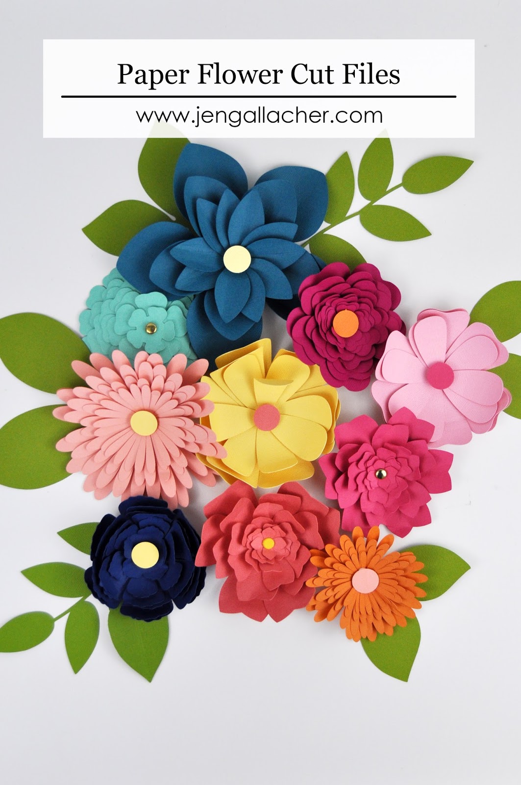 My Favorite Paper Flower Cut Files Jen Gallacher