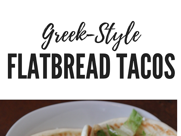 Greek-Style Flatbread Tacos - Recipe