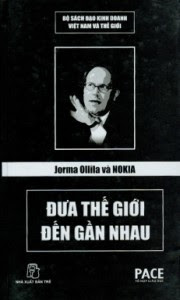 Jorma Ollila Và Nokia - Đưa Thế Giới Đến Gần Nhau - Đặng Tươi, Ngọc Hoàng