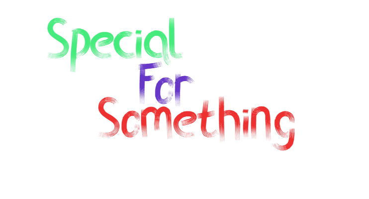 Special For Something