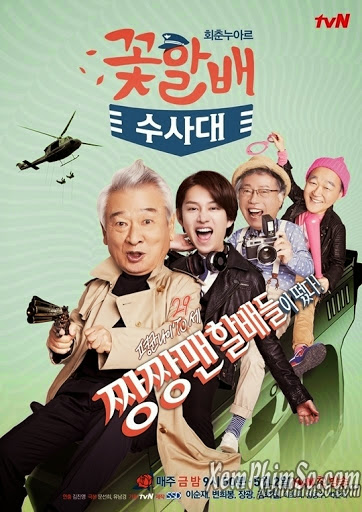 Đội Điều Tra Đẹp Lão - Grandpas Over Flowers Investigation Team Đội Điều Tra Đẹp Lão