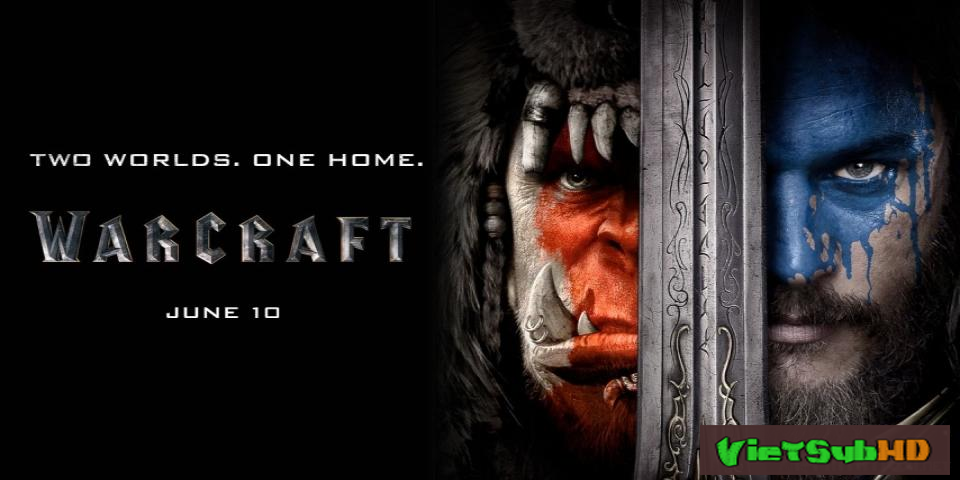 Phim Warcraft: Đại Chiến Hai Thế Giới VietSub HD | Warcraft: The Beginning 2016