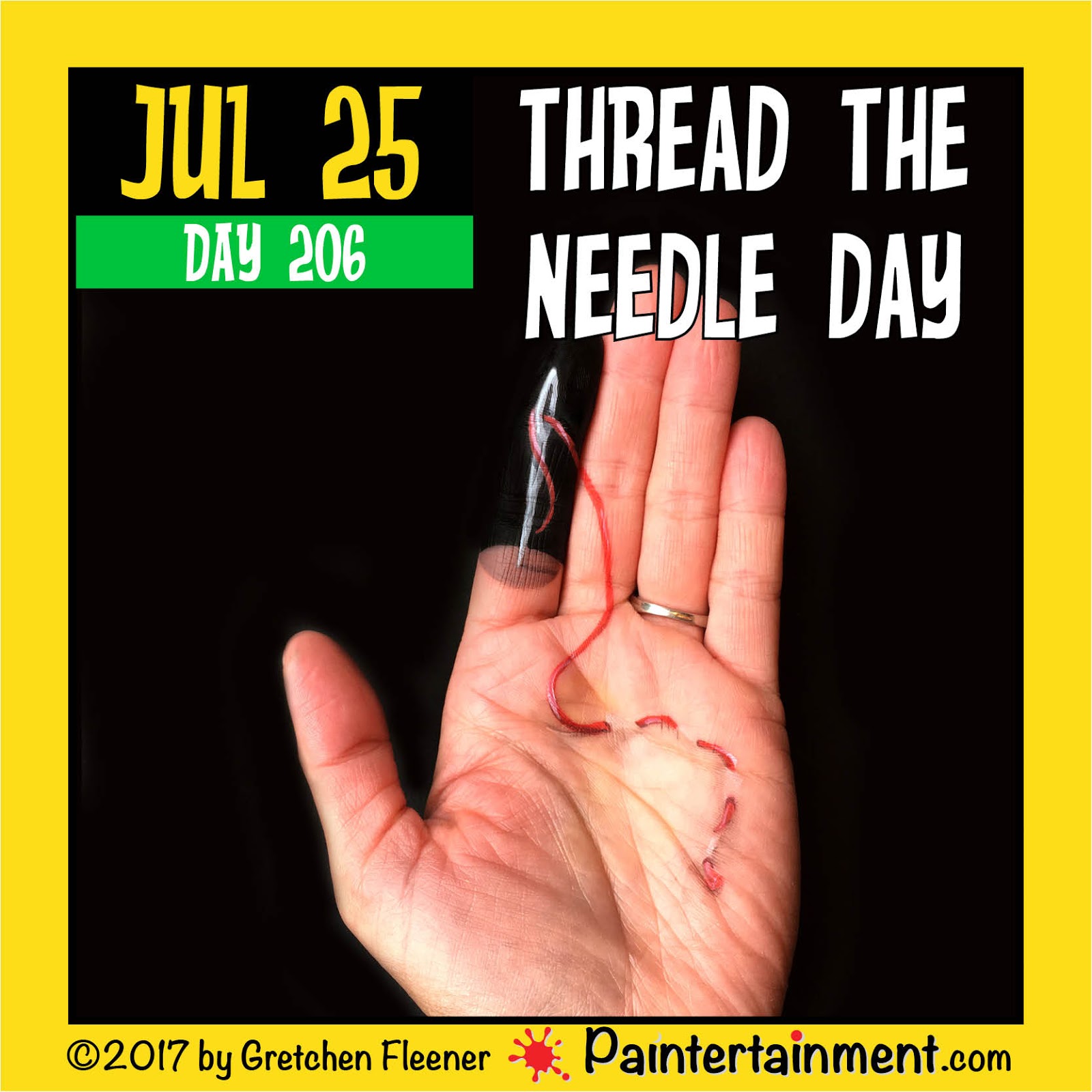 Thread the Needle Day, July 25. Walk a fine Line, Sew Something.