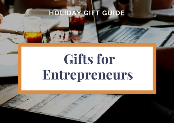 Top Gifts to Give to Entrepreneurs