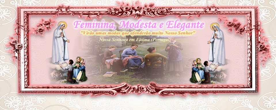 Feminina, Modesta e Elegante