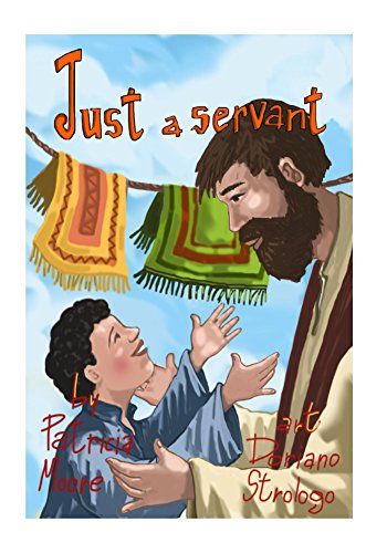 Just A Servant by Patricia Moore