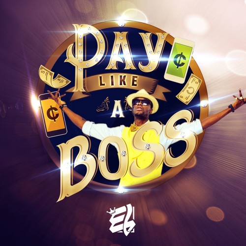 E.L – Pay Like A Boss (Prod By EL)