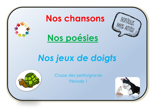 Comptines, poésies et chants - période 1