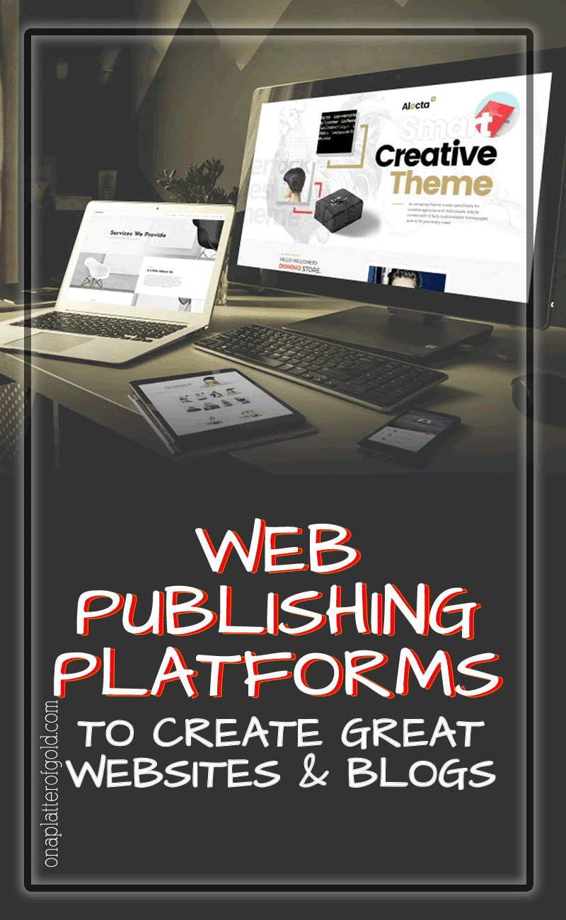 10+ Powerful Web Publishing Platforms And Tools You Can Use To Easily Build Small Business Websites 10+ Powerful Web Publishing Platforms And Tools You Can Use To Easily Build Small Business Websites