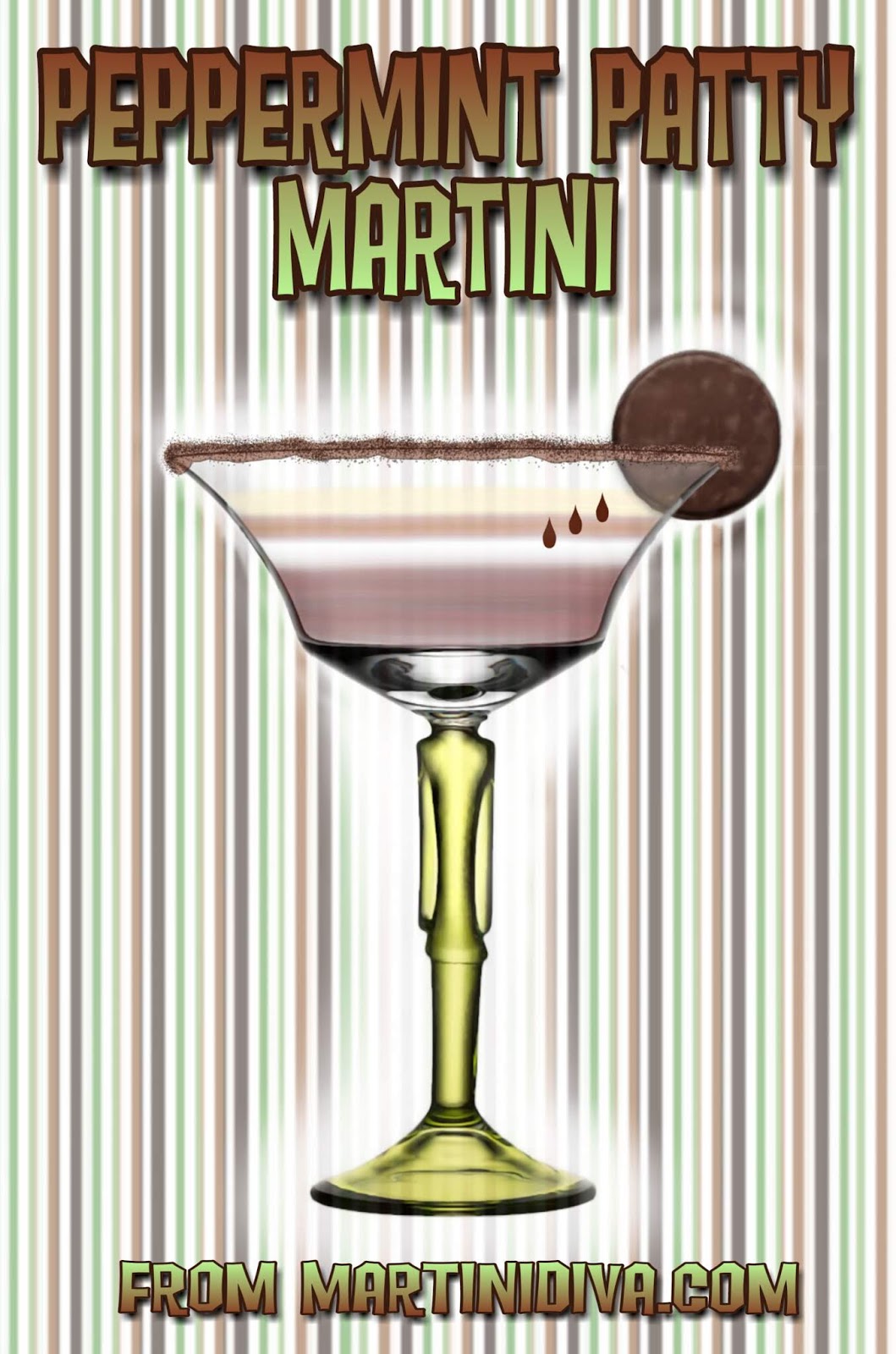 The MARTINI DIVA PEPPERMINT PATTY MARTINI Chocolate Mint Cocktail