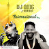 DOWNLOAD MUSIC: DJ OMG - International ft. Adeola(@djomg007)