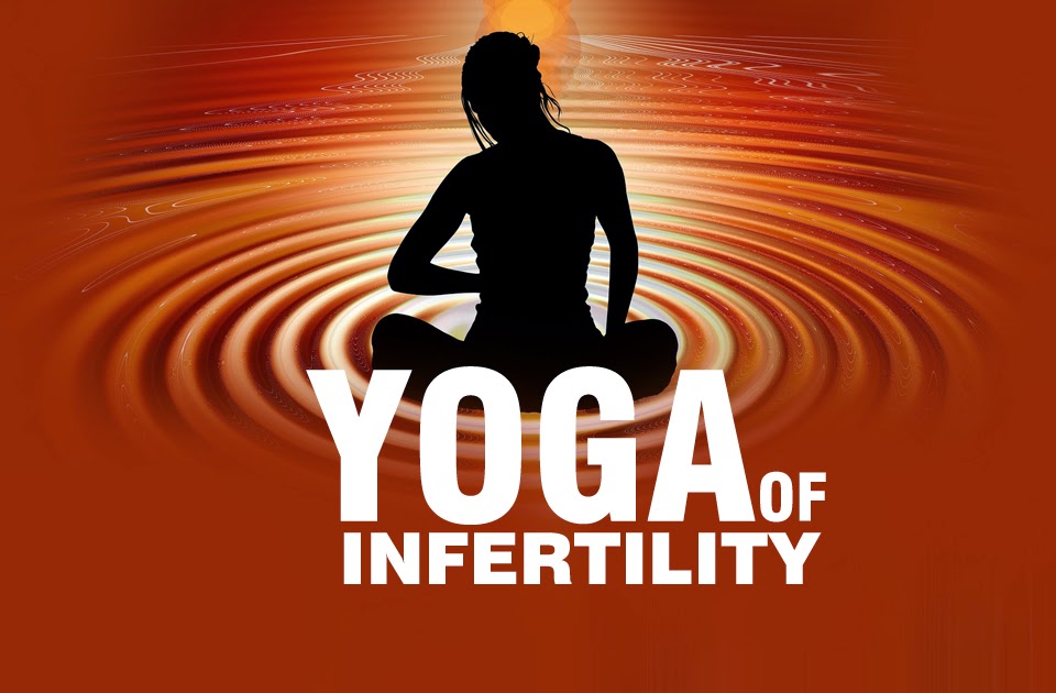 Yoga of Infertility Yoga of Infertility