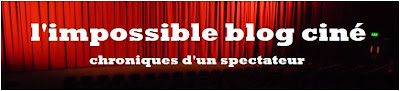L'impossible blog ciné