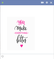 You Make Everything Better Sticker