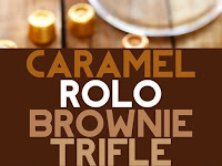 Caramel ROLO Brownie Trifle