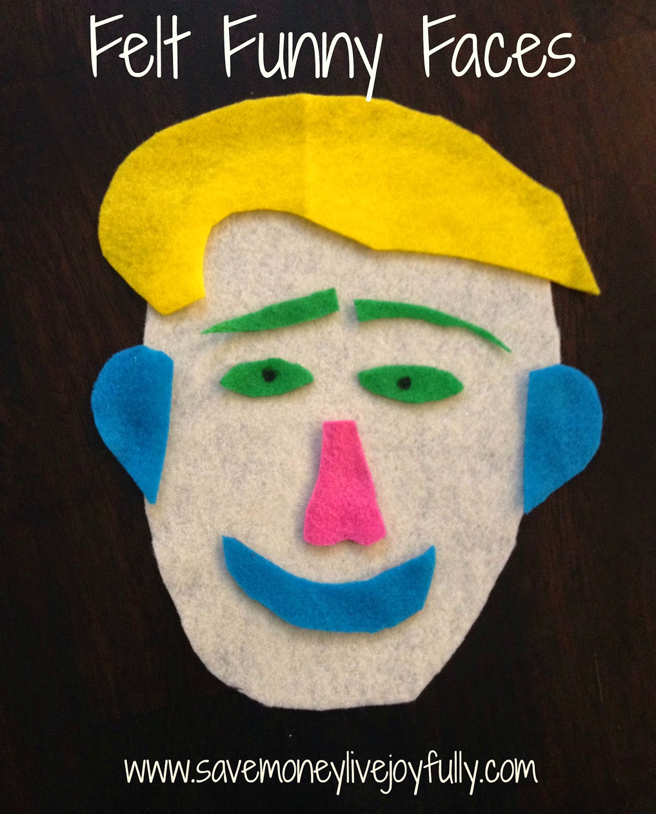 Save Money, Live Joyfully: Kid's Craft...Felt Funny Faces