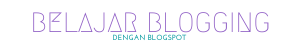 Belajar Blogging