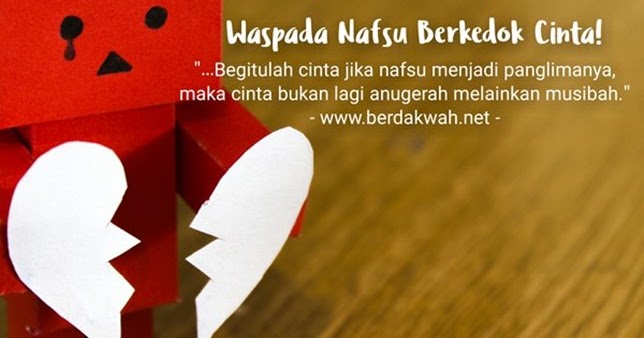 Waspada Dengan Fenomena Nafsu Berkedok Cinta Berdakwah