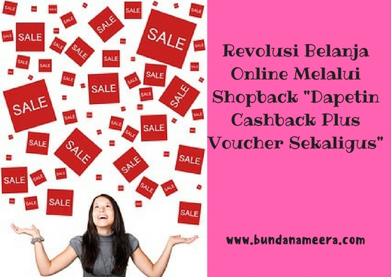 Revolusi Belanja Online Melalui Shopback "Dapetin Cashback Plus Voucher Sekaligus", Belanja Cermat dan Hemat? ShopBack-in Aja