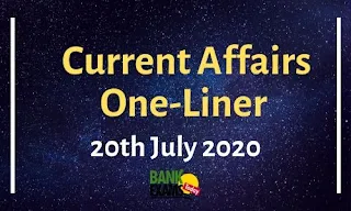 Current Affairs One-Liner: 20th July 2020