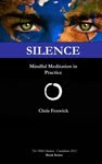 Silence: Mindful Meditations in Practice