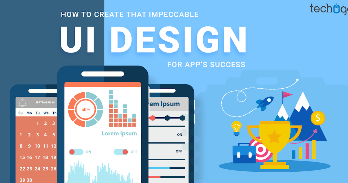 Techugo Pvt Ltd: How To Create That Impeccable UI Design For App’s Success