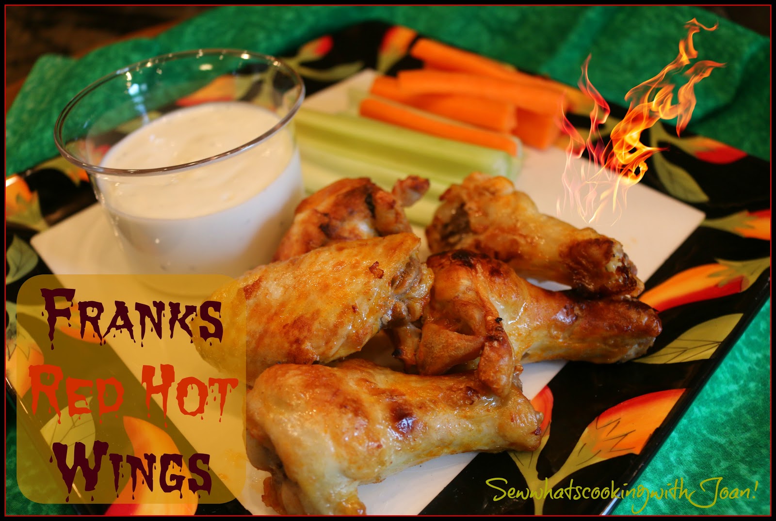Sew what's cooking with Joan! Franks Red Hot Healthy Wings