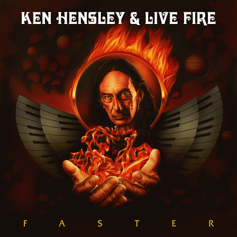 KEN HENSLEY & Live Fire - Faster (2011)