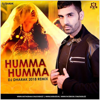 Humma Humma (2018 Remix) – DJ Dharak