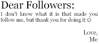 Dear Followers,