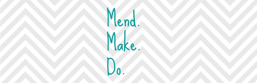 Mend. Make. Do.