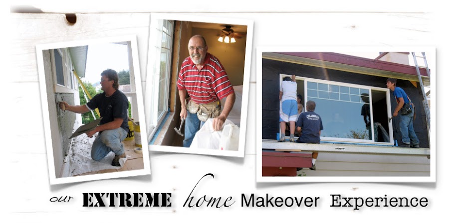 Our Extreme Home Makeover experience